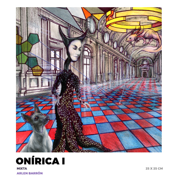 Onírica I, Arlen Barrón