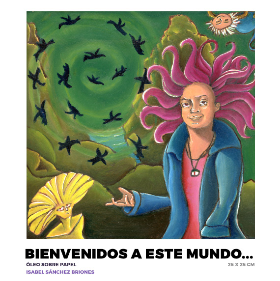 Bienvenidos a este mundo..., Fanny Isabel Sánchez Briones