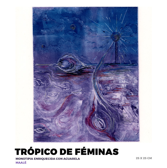 Trópico de féminas, Maalé