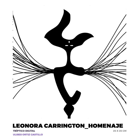 Leonora Carrington_Homenaje, Ulises Ortiz Castillo