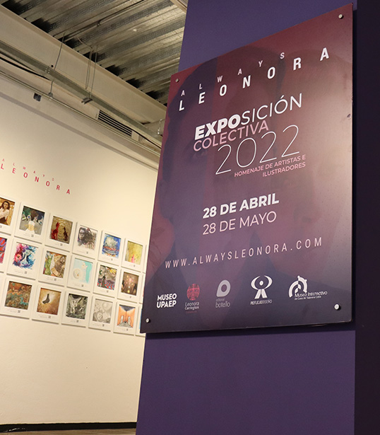 Museo UPAEP Always Leonora